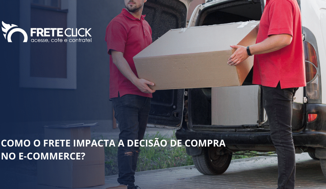 Como o frete impacta a decisão de compra no e-commerce?